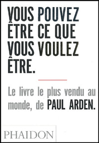 Vous pouvez être ce que vous voulez être