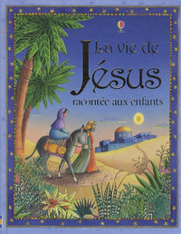 La vie de Jésus racontée aux enfants