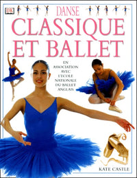 Danse classique et ballet. En association avec l'école nationale du ballet anglais