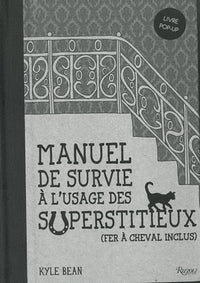 manuel de survie a l'usage des superstitieux