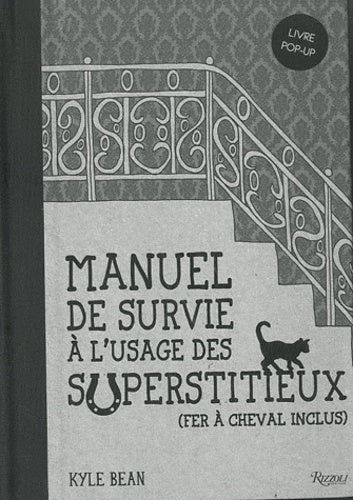Manuel de survie à l'usage des superstitieux