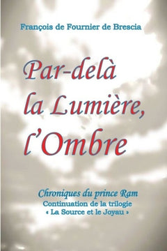 Par-delà la Lumière, l'Ombre