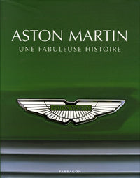 Aston Martin: Une fabuleuse histoire