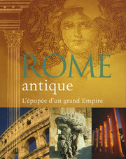 Rome antique: L'épopée d'un grand empire