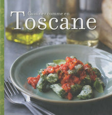 Cuisiner comme en Toscane