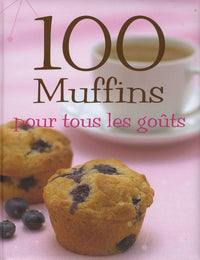 100 muffins pour tous les goûts