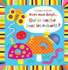 Avec mon doigt... - Qui se cache sous les rabats ?