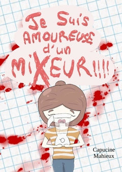 Je suis amoureuse d'un mixeur!!!!