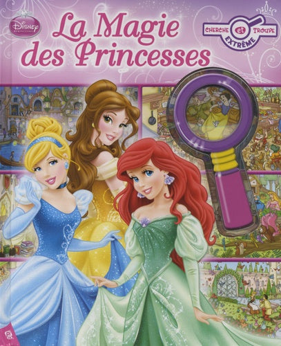 LA MAGIE DES PRINCESSES - CHERCHE ET TROUVE EXTREME. ALBUM AVEC LOUPE INTEGREE