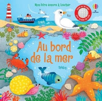 Au bord de la mer - Mon livre sonore à toucher - Dès 1 an
