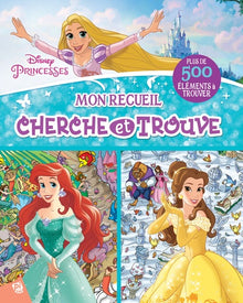 PRINCESSES DISNEY - MON RECUEIL CHERCHE ET TROUVE