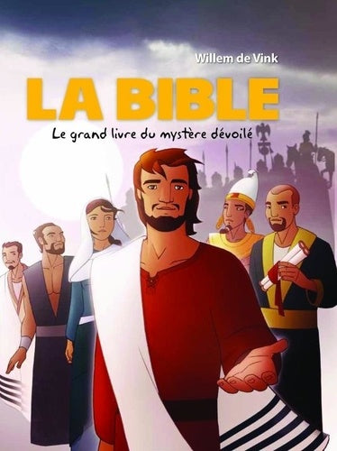 La Bible: Le grand livre du mystère dévoilé