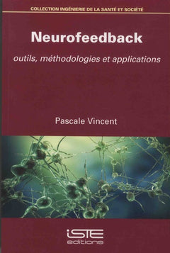 Neurofeedback: Outils, méthodologies et applications