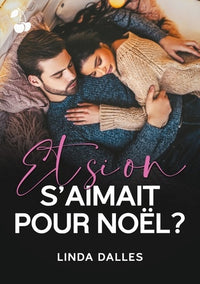 Et si on s'aimait pour Noël ?