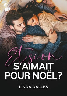 Et si on s'aimait pour Noël ?