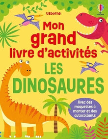 Les dinosaures - Mon grand livre d'activités