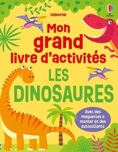 Les dinosaures - Mon grand livre d'activités