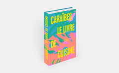 Caraïbes : Le livre de cuisine