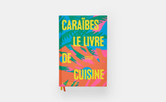Caraïbes : Le livre de cuisine