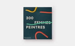 300 femmes peintres