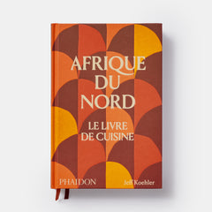 Afrique du nord : le livre de cuisine