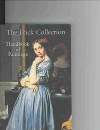 The Frick Collection : Handbook of Paintings