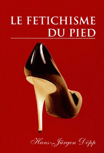 Le Fétichisme du pied