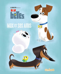 Comme des bêtes: Max et ses amis