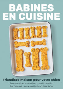 BABINES EN CUISINE : FRIANDISES MAISON POUR VOTRE CHIEN