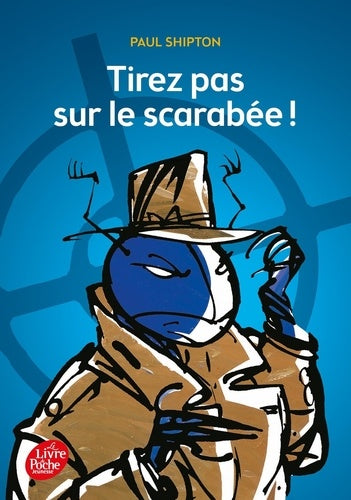 Tirez pas sur le scarabee