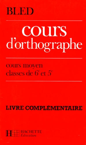 Cours d'orthographe CM2 6ème 5ème