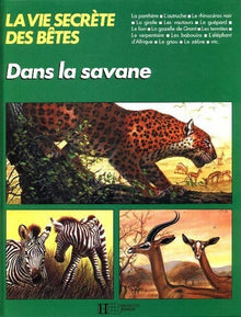 La vie secrète des bêtes dans la savane