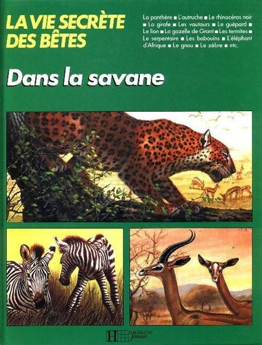 La vie secrète des bêtes dans la savane