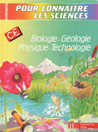 Pour connaître les Sciences Biologie/Géologie/Physique/Technologie CE - Livre de l'élève - Ed.1987
