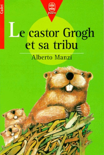 Le castor Grogh et sa tribu