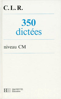 350 dictées: Niveau CM