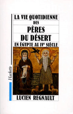Vie Q. des pères du désert en Egypte au IVè siècle