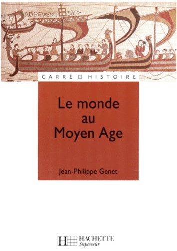 Le Monde au Moyen Âge : Espaces, pouvoirs, civilisations