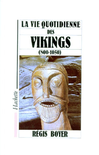 La vie quotidienne des Vikings: 800-1050