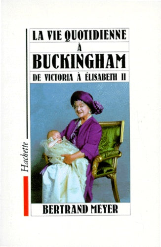 La vie quotidienne à Buckingham