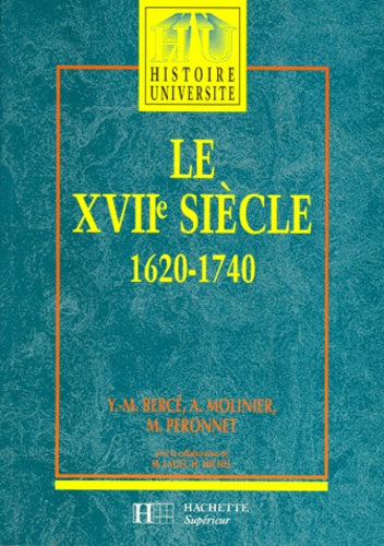 Le XVIIeme siecle 1620-1740. De la Contre-Reforme aux Lumieres