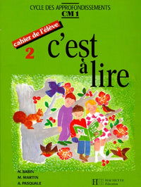 C'est à lire, CM1. Cahier de l'élève 2