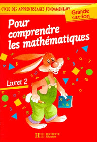 Comprendre les mathématiques, grande section, livret numéro 2