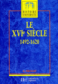 Le XVIe siècle - 1492-1620