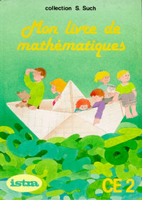 Mon livre des mathématiques CE2