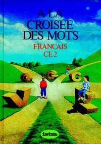 A la croisée des mots, CE2. Livre de l'élève