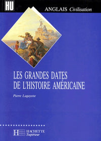 Les grandes dates de l'histoire américaine