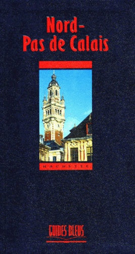 Guide bleu : Nord - Pas de Calais