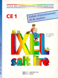 Ixel sait lire, CE1. Cahier d'entraînement et de soutien