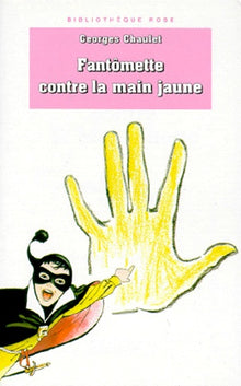 Fantômette contre la main jaune